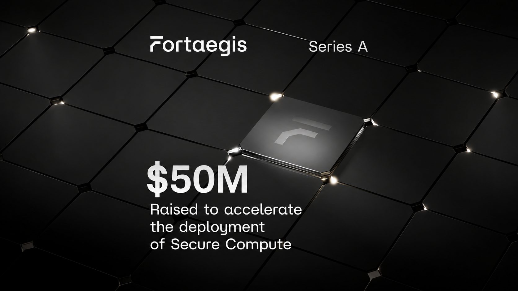 Fortaegis Raises $50 Million to Commercialize Chip-Based Security Technology