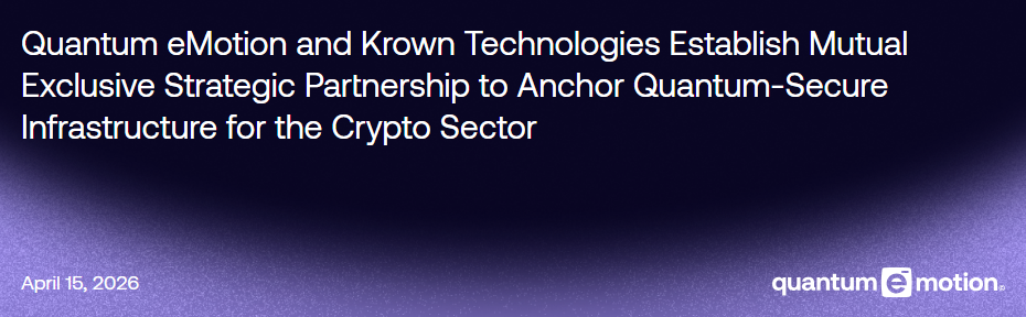 Quantum eMotion and Krown Partner on Quantum Security for Crypto Infrastructure